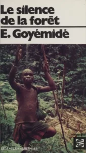 Couverture du roman Le silence de la fôret d'Etienne Goyemide