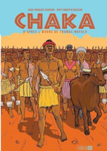Livre jeunesse Afrique- Couverture du livre Chaka: D'après l'oeuvre de Thomas Mofolo