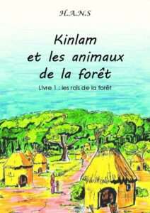 KINLAM et les animaux de la forêt - Tome 1