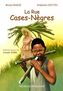 livres d’auteurs africains jeunesse- La Rue Cases-Nègres (BD)