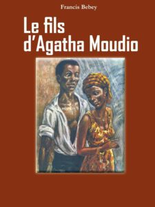 21 classiques africains - Le Fils d’Agatha Moudio - Francis Bebey