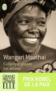 Celle qui plante les arbres de Wangari Maathai