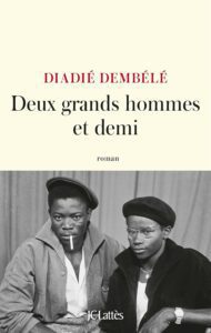 Dadié Dembélé - Deux grands hommes et demi