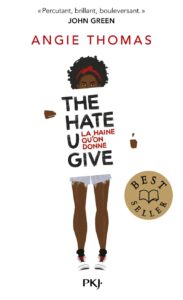 Couverture du livre The Hate U Give : La haine qu'on donne de Angie Thomas (Auteur), Nathalie Bru (Traduction)