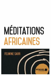 Résolutions de Nouvel An -Méditations africaines de Felwine Sarr (Auteur), Souleymane Bachir Diagne (Préface)